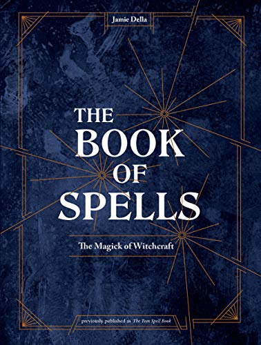 The Book of Spells: The Magick of Witchcraft book cover