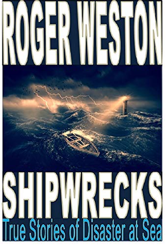 SHIPWRECK: True Stories of Disaster at Sea book cover