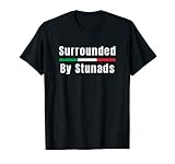 Funny Italian Sayings Surrounded by Stun T-Shirt