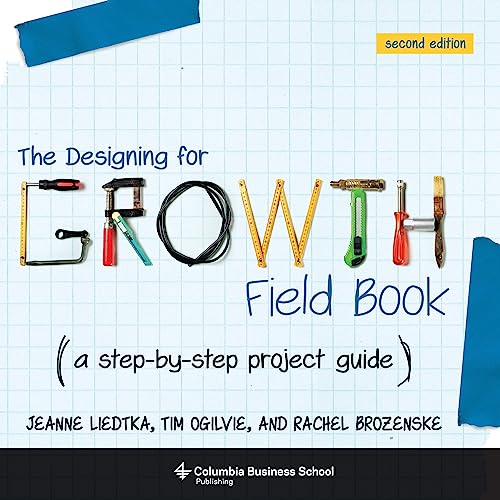 The Designing for Growth Field Book: A Step-By-Step Project Guide book cover