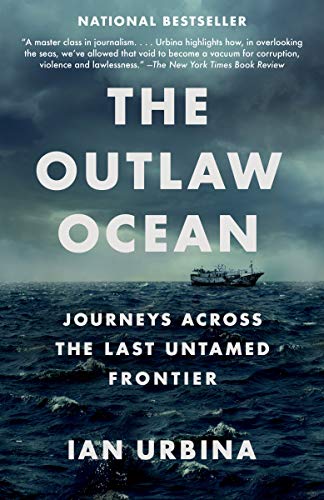 The Outlaw Ocean: Journeys Across the Last Untamed Frontier book cover