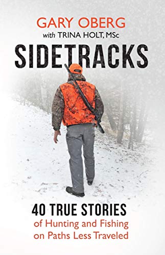 Sidetracks: 40 True Stories of Hunting and Fishing on Paths Less Traveled book cover