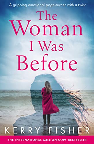 The Woman I Was Before: A Gripping Emotional Page Turner with a Twist book cover