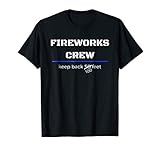 Fireworks Crew Director Assistant July 4Th Fourth T Shirt