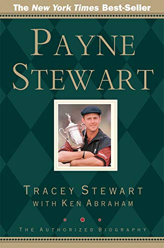 Payne Stewart: The Authorized Biography book cover