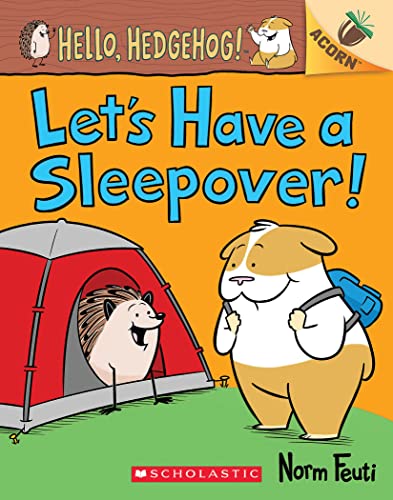 Let's Have a Sleepover!: An Acorn Book (Hello, Hedgehog! #2) book cover