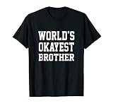 Worlds Okayest Brother Men S Boys Kids T Shirt