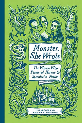 Monster, She Wrote: The Women Who Pioneered Horror and Speculative Fiction book cover