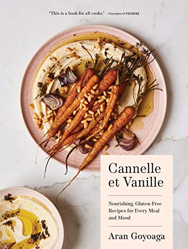 Cannelle et Vanille: Nourishing, Gluten-Free Recipes for Every Meal and Mood book cover