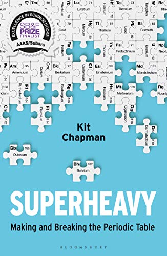Superheavy: Making and Breaking the Periodic Table book cover