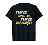 Low Carb Friends T Shirt For Low Carbers Ketogenic Dieters T