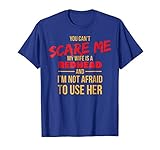 You Cannot Scare Me My Wife Is A Redhead Tshirt Ginger Tee T