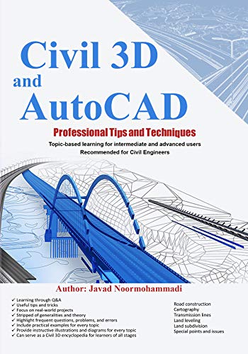 Civil 3D and AutoCAD Professional Tips and Techniques: Topic-based learning for intermediate and advanced users Recommended for Civil Engineers book cover