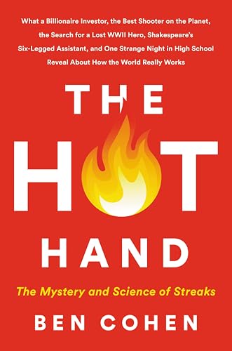 The Hot Hand: The Mystery and Science of Streaks book cover