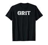 Grit - Motivation Tshirt T-Shirt