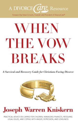 When the Vow Breaks: A Survival and Recovery Guide for Christians Facing Divorce book cover