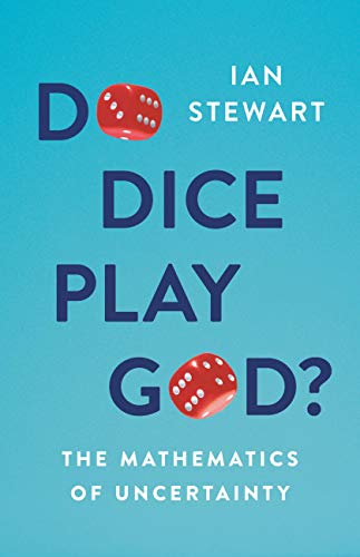 Do Dice Play God?: The Mathematics of Uncertainty book cover