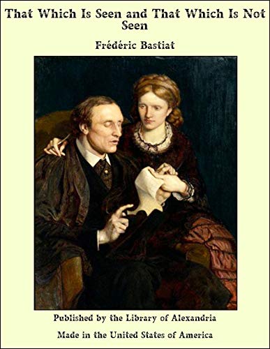 That Which Is Seen and That Which Is Not Seen book cover