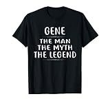 GENE The Man The Myth The Legend T-Shirt First Name GENE T-Shirt