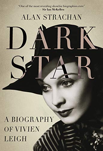 Dark Star: A Biography of Vivien Leigh book cover