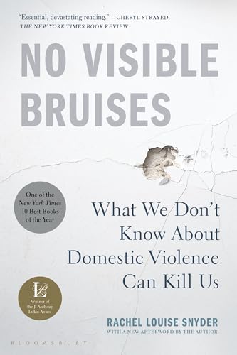 No Visible Bruises: What We Don’t Know About Domestic Violence Can Kill Us book cover