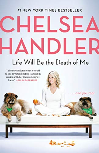 Life Will Be the Death of Me: . . . and You Too! book cover