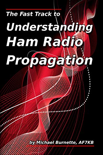 The Fast Track to Understanding Ham Radio Propagation book cover