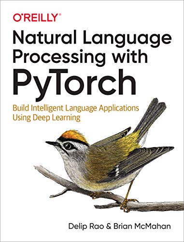 Natural Language Processing with Pytorch: Build Intelligent Language Applications Using Deep Learning book cover