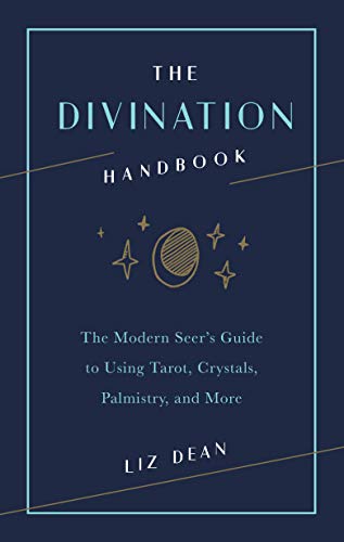 The Divination Handbook: The Modern Seer's Guide to Using Tarot, Crystals, Palmistry and More book cover