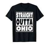 Straight Outta Ohio Funny Gift Idea T Shirt
