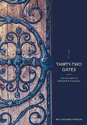 Thirty-Two Gates: Into the Heart of Kabbalah and Chassidus book cover