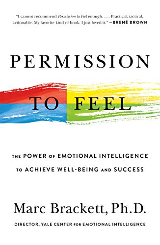 Permission to Feel: Unlocking the Power of Emotions to Help Our Kids, Ourselves, and Our Society Thrive book cover