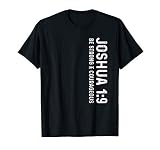Be Strong & Courageous Joshua 1:9 Deluxe Christian T-Shirt T-Shirt