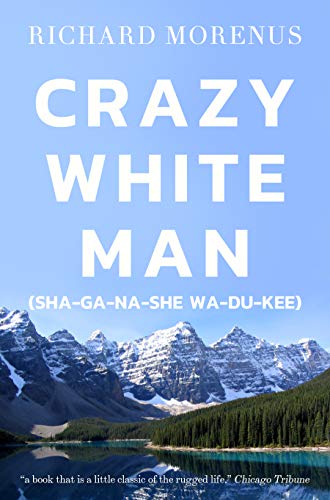 Crazy-White-Man (Sha-ga-na-she Wa-du-kee) book cover