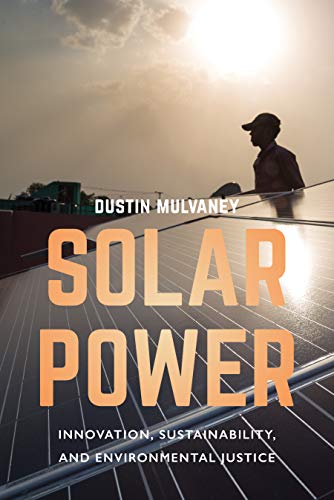 Solar Power: Innovation, Sustainability, and Environmental Justice book cover