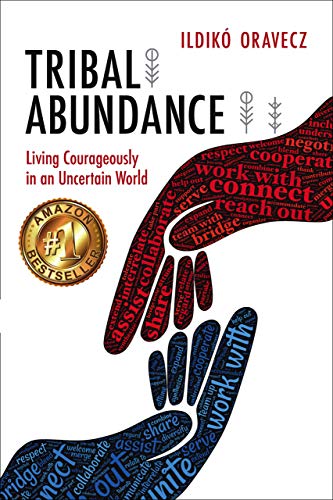 Tribal Abundance: Living Courageously in an Uncertain World book cover
