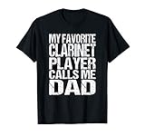 My Favorite Clarinet Player Calls Me Dad Marching Band T-Shirt