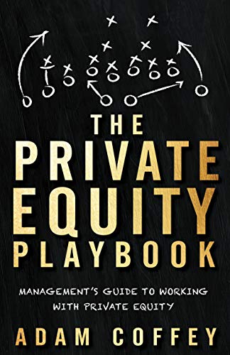 The Private Equity Playbook: Management's Guide to Working with Private Equity book cover