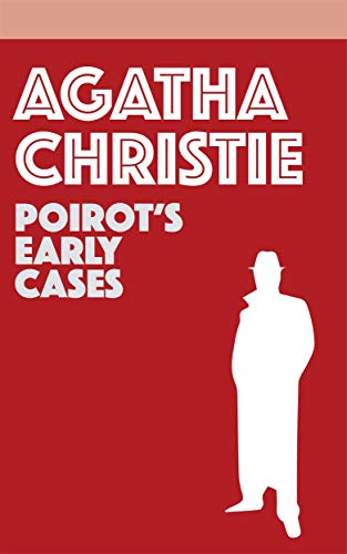 Poirot's Early Cases: 18 Hercule Poirot Mysteries (Hercule Poirot, #41) book cover