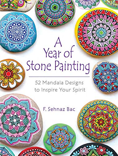 A Year of Stone Painting: 52 Mandala Designs to Inspire Your Spirit book cover