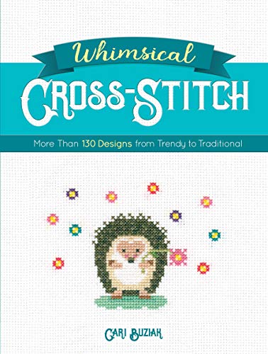 Whimsical Cross-Stitch: More Than 130 Designs from Trendy to Traditional book cover