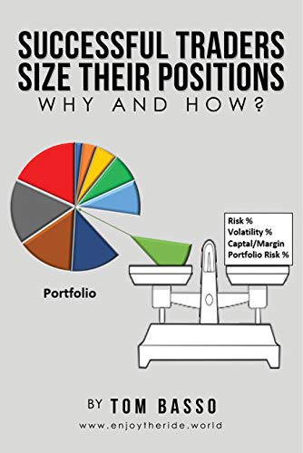 Successful Traders Size Their Positions - Why and How? book cover