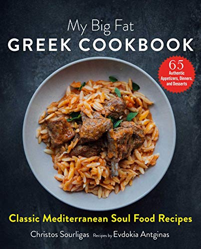 My Big Fat Greek Cookbook: Classic Soul Food Recipes for the Whole Family book cover