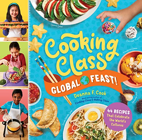 Cooking Class Global Feast: 50 Around-the-World Recipes Kids Love to Cook book cover
