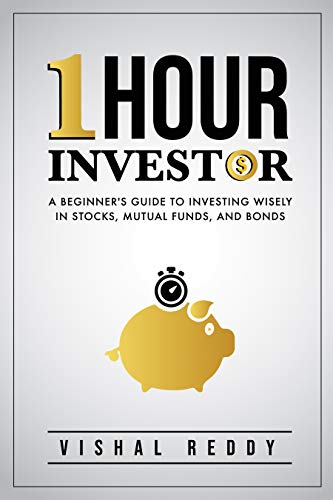One Hour Investor: A Beginner's Guide to Investing Wisely in Stocks, Mutual Funds, and Bonds book cover
