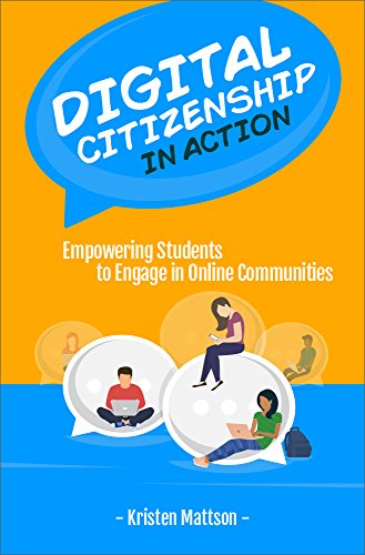 Digital Citizenship in Action: Empowering Students to Engage in Online Communities book cover