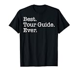 Best Tour Guide Ever T Shirt T Shirt