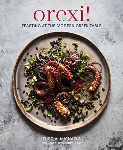 Orexi!: Feasting at the modern Greek table book cover