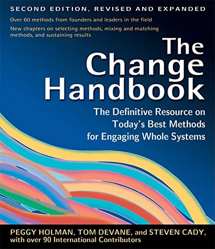 The Change Handbook: The Definitive Resource on Today's Best Methods for Engaging Whole Systems book cover