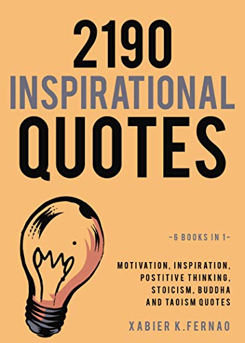 2190 Inspirational Quotes: Motivation, Inspiration, Positive Thinking, Stoicism, Buddha and Taoism Quotes book cover